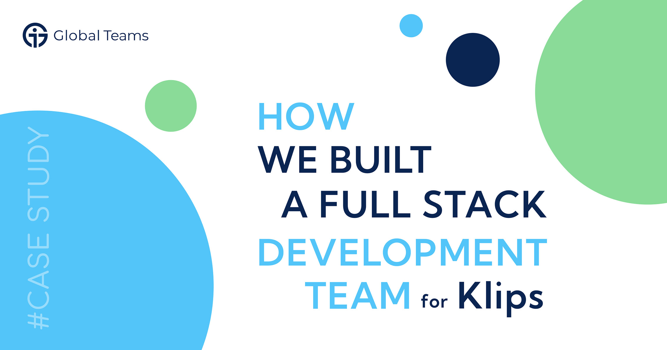 How We Built a Full Stack Development Team for Klips